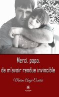 eBook: Merci, papa, de m’avoir rendue invincible