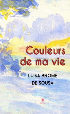 ebook: Couleurs de ma vie