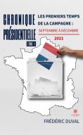 eBook: Chronique présidentielle - Tome 1