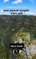 eBook: Comment être aidé pour pouvoir accepter d'être aidé