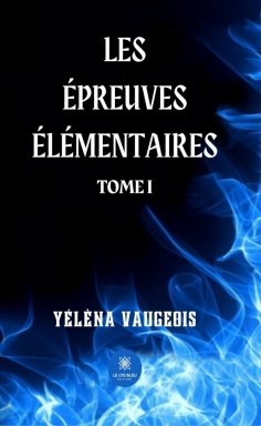 eBook: Les épreuves élémentaires - Tome 1