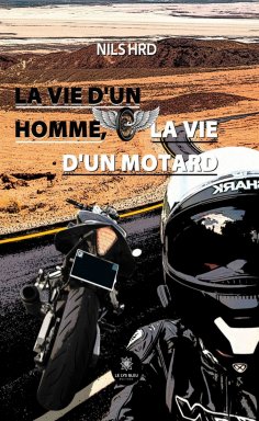 eBook: La vie d’un homme, la vie d’un motard