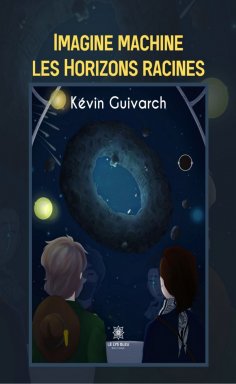 ebook: Imagine machine les Horizons racines
