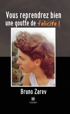 eBook: Vous reprendrez bien une goutte de félicité !