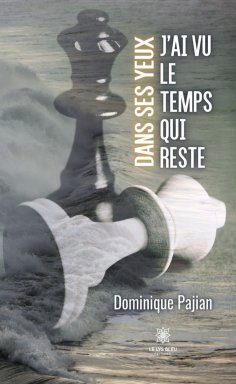 eBook: Dans ses yeux, j’ai vu le temps qui reste