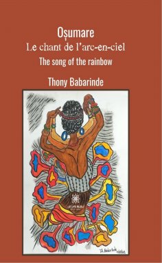 eBook: Oșumare : Le chant de l’arc-en-ciel - The song of the rainbow