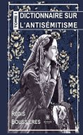 eBook: Dictionnaire sur l’antisémitisme - Tome 1