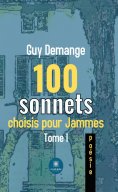 eBook: 100 sonnets choisis pour Jammes - Tome 1