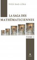 eBook: La saga des mathématiciennes - Tome 1