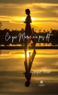 eBook: Ce que Marie n’a pas dit