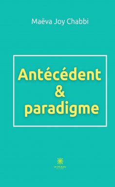 eBook: Antécédent & paradigme
