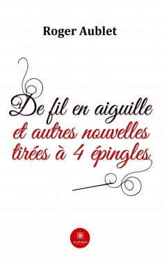 eBook: De fil en aiguille et autres nouvelles tirées à 4 épingles