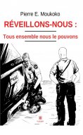 eBook: Réveillons-nous : tous ensemble nous le pouvons