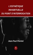 eBook: L’esthétique inhabituelle du point d’interrogation