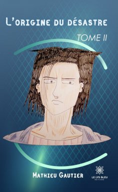 eBook: L’origine du désastre - Tome 2