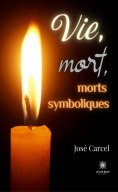 ebook: Vie, mort, morts symboliques