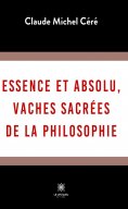 eBook: Essence et absolu, vaches sacrées de la philosophie