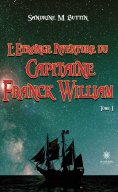 eBook: L’étrange aventure du Capitaine Franck William - Tome 1
