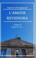 eBook: L’amour reviendra - Tome 2