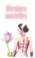 ebook: Héroïnes mortelles