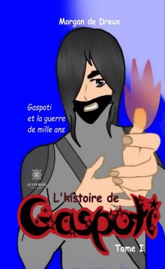 eBook: L’histoire de Gaspoti - Tome 1