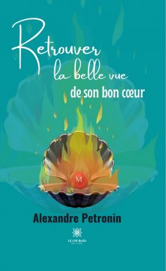 eBook: Retrouver la belle vue de son bon cœur
