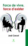 ebook: Force de vivre, force d’exister