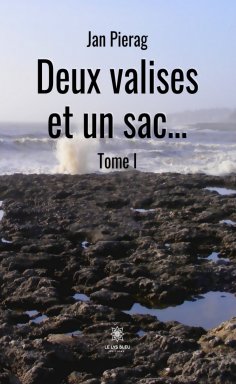 eBook: Deux valises et un sac… - Tome I
