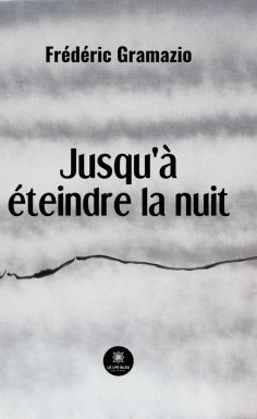 eBook: Jusqu'à éteindre la nuit