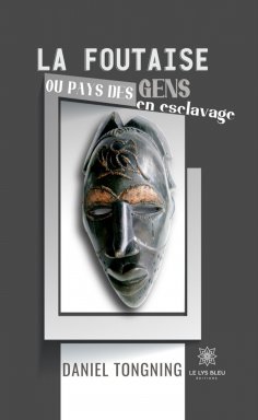 eBook: La foutaise ou pays des gens en esclavage
