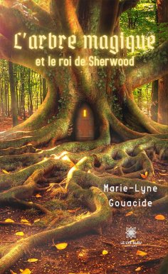 eBook: L’arbre magique et le roi de Sherwood
