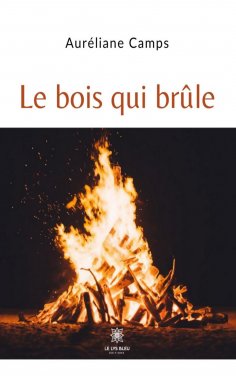 eBook: Le bois qui brûle
