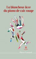 ebook: La blancheur âcre du piano de cuir rouge