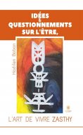 eBook: Idées & questionnements sur l’Être, l’art de vivre Zasthy