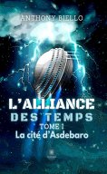 ebook: L’alliance des temps - Tome 1