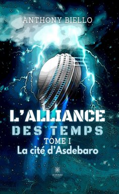 ebook: L’alliance des temps - Tome 1