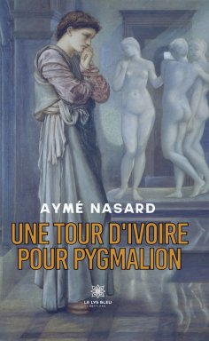 eBook: Une tour d'ivoire pour Pygmalion