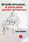 ebook: Mi familia disfuncional…