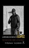eBook: La véritable histoire de Jo Lopez