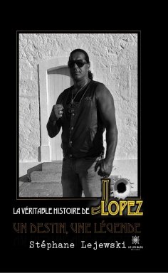 eBook: La véritable histoire de Jo Lopez