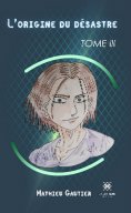 eBook: L’origine du désastre - Tome 3