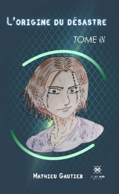 eBook: L’origine du désastre - Tome 3