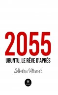 eBook: 2055 - Ubuntu, le rêve d’après