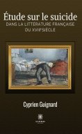 eBook: Étude sur le suicide dans la littérature française du XVIIIe siècle