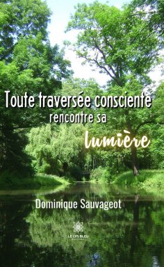 eBook: Toute traversée consciente rencontre sa lumière