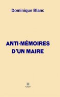 eBook: Anti-mémoires d’un maire