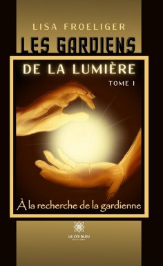 eBook: À la recherche de la gardienne - Tome 1