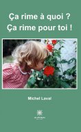 eBook: Ça rime à quoi ? Ça rime pour toi !