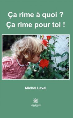 eBook: Ça rime à quoi ? Ça rime pour toi !