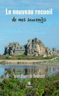 eBook: Le nouveau recueil de mes souvenirs